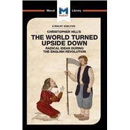An Analysis of Christopher Hill's The World Turned Upside Down