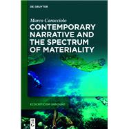 Contemporary Narrative and the Spectrum of Materiality