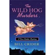 The Wild Hog Murders A Dan Rhodes Mystery