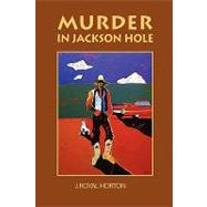 Murder in Jackson Hole