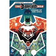 JUSTICE LEAGUE: Darkseid War - Power of the Gods