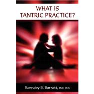 What Is Tantric Practice?
