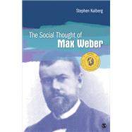 The Social Thought of Max Weber