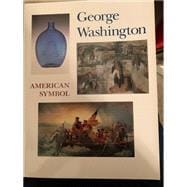 George Washington : American Symbol