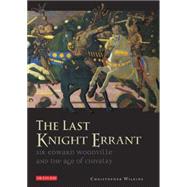 The Last Knight Errant Sir Edward Woodville and the Age of Chivalry