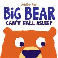 Big Bear Can't Fall Asleep