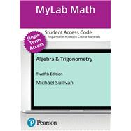 MyLab Math for Algebra & Trigonometry (Access Code with Pearson eText 18 weeks)