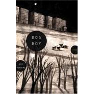Dog Boy A Novel