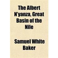 The Albert N'yanza, Great Basin of the Nile