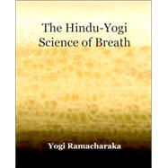 The Hindu-yogi Science of Breath 1903