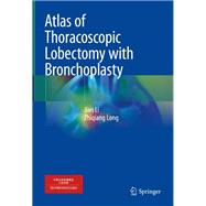 Atlas of Thoracoscopic Lobectomy with Bronchoplasty