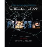 Ethical Dilemmas and Decisions in Criminal Justice, Loose-leaf Version