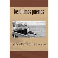 Los últimos Puertos / The Last Ports