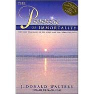The Promise of Immortality The True Teaching of the Bible and the Bhagavad Gita