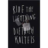 Ride the Lightning A Crime Novel