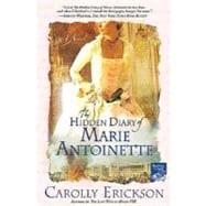 The Hidden Diary of Marie Antoinette A Novel