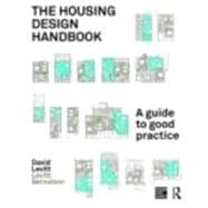 The Housing Design Handbook: A Guide to Good Practice
