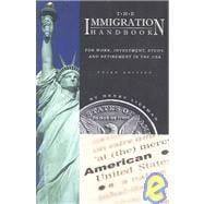 The Immigration Handbook: For Work, Investment, Study, And Retirement In The Usa