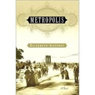 Metropolis : A Novel