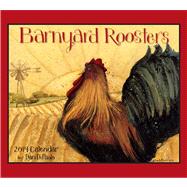 Barnyard Roosters 2014 Deluxe Wall Calendar