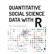Quantitative Social Science Data With R