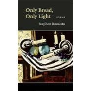 Only Bread Only Light
