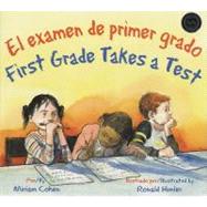 El Examen De Primer Grado/ First Grade Takes A Test