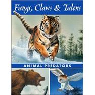 Fangs, Claws & Talons: Animal Predators