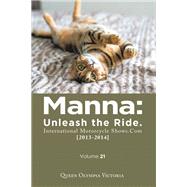 Manna: Unleash the Ride. International Motorcycle Shows.Com [2013-2014]