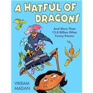 A Hatful of Dragons And More Than 13.8 Billion Other Funny Poems