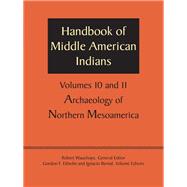 Archaeology of Northern Mesoamerica, Pts. 1 and 2