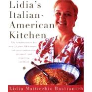 Lidia's Italian-American Kitchen A Cookbook