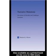 Narrative Mutations: Discourses of Heredity and Caribbean Literature