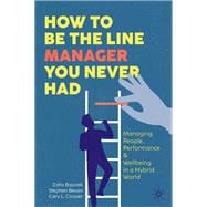 How to Be the Line Manager You Never Had