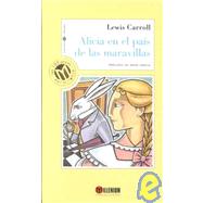 Alicia En El Pais De Las Maravillas / Alice's Adventures in Wonderland