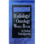 Dorland's Radiology/Oncology Word Book for Medical Transcriptionists