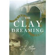 The Clay Dreaming