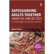 Safeguarding Adults Together under the Care Act 2014