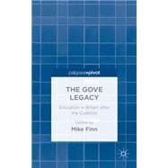 The Gove Legacy Education in Britain after the Coalition