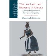 Wealth, Land, and Property in Angola