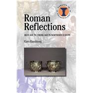 Roman Reflections Iron Age to Viking Age in Northern Europe