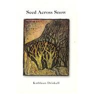 Seed Across Snow