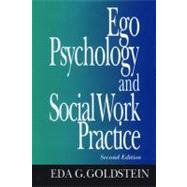 Ego Psychology and Social Work Practice 2nd Edition