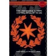 The Cherokee Nation and the Trail of Tears The Penguin Library of American Indian History series