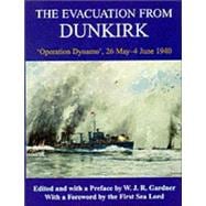 The Evacuation from Dunkirk: 'Operation Dynamo', 26 May-June 1940