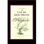 A False Doctrine of Subtle Purpose