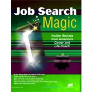 Job Search Magic: Insider Secrets from America's Career And Life Coach