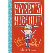 Harry's Hideout: Robots or Rubbish ? / Go Away!