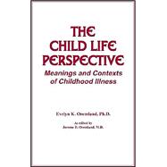 Childhood Life Perspective : Meanings and Contexts of Childhood Illness
