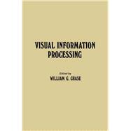 Visual Information Processing : Proceedings of the Carnegie Symposium on Cognition, 8th, Annual